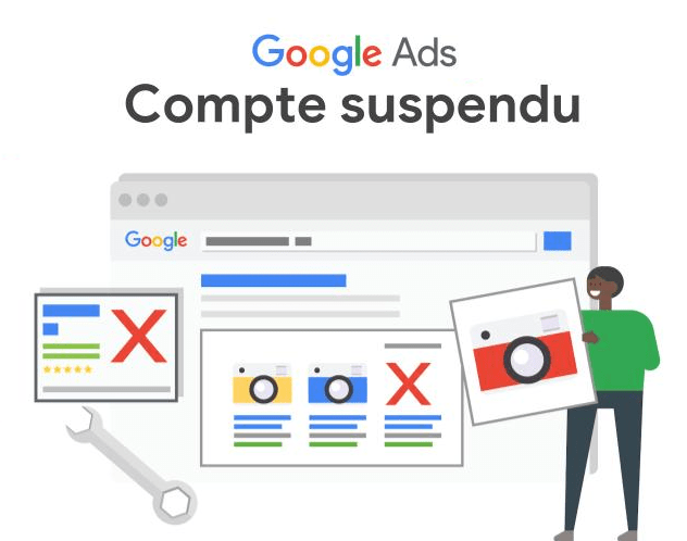 Compte suspendu Google Ads : les causes et les moyens pour réactiver